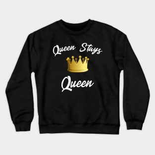 Survivor CBS Sandra Diaz - Queen Stays Queen Crewneck Sweatshirt